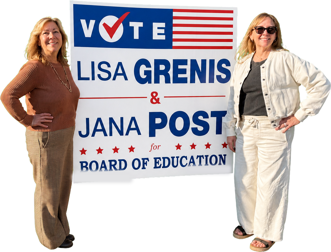 Lisa Grenis and Jana Post standing with their Vote Lisa Grenis & Jana Post for Board of Education campaign sign